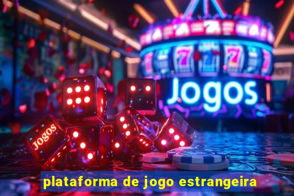 plataforma de jogo estrangeira